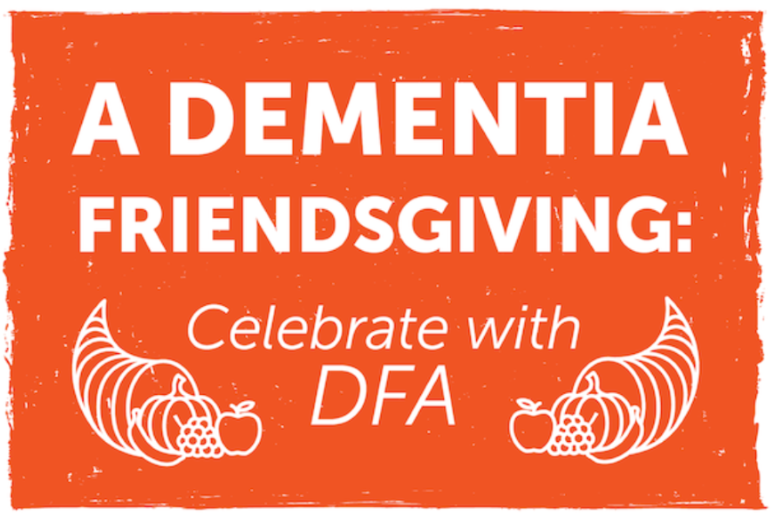 A Dementia Friendsgiving: Celebrate with DFA