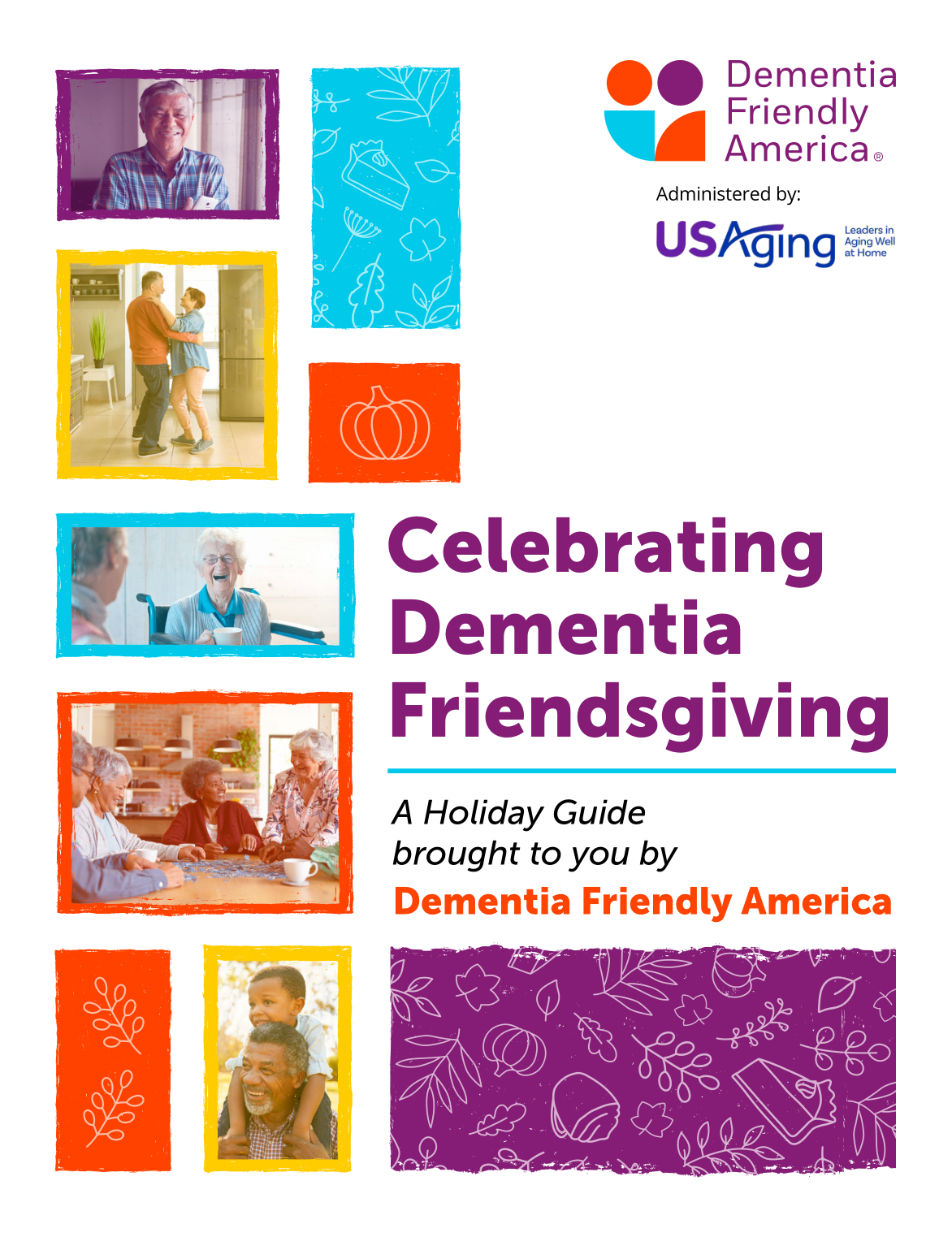 Celebrating Dementia Friendsgiving A Holiday Guide brought to you by Dementia Friendly America